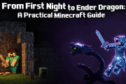 From First Night to Ender Dragon: A Practical Minecraft Guide